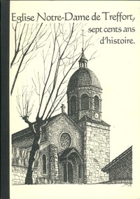 Eglise Notre Dame de Treffort sept cents ans dhistoire