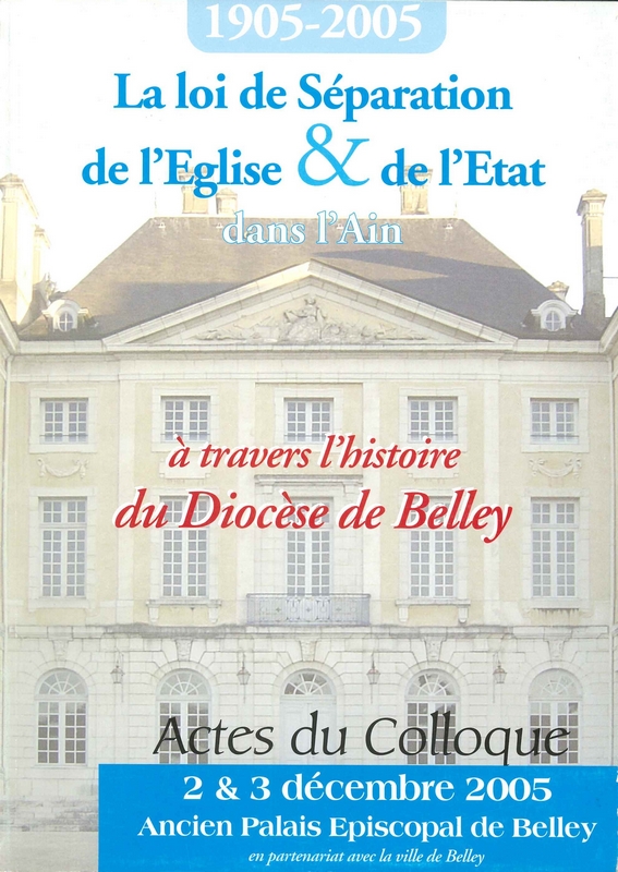 1905-2005:  la loi de Séparation de l&rsquo;Église et l&rsquo;État dans l&rsquo;Ain