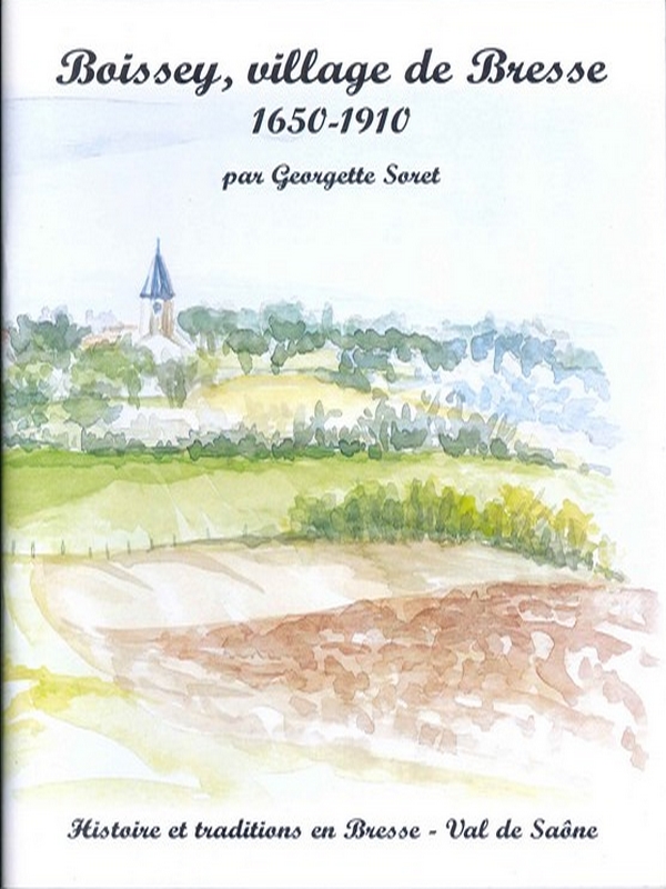 Boissey, village de Bresse 1650/1910