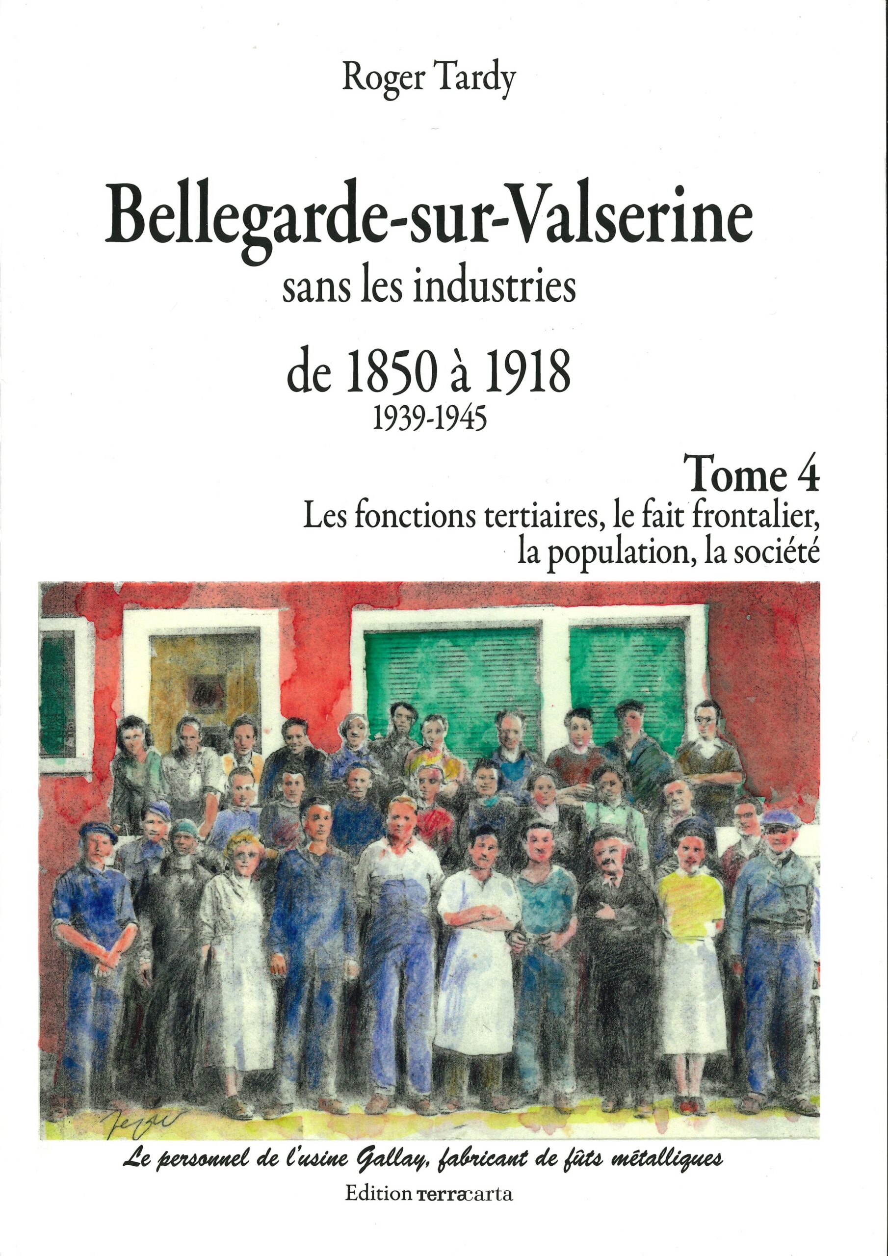 Tome 4 – Bellegarde-sur-Valserine de 1850 à 1914