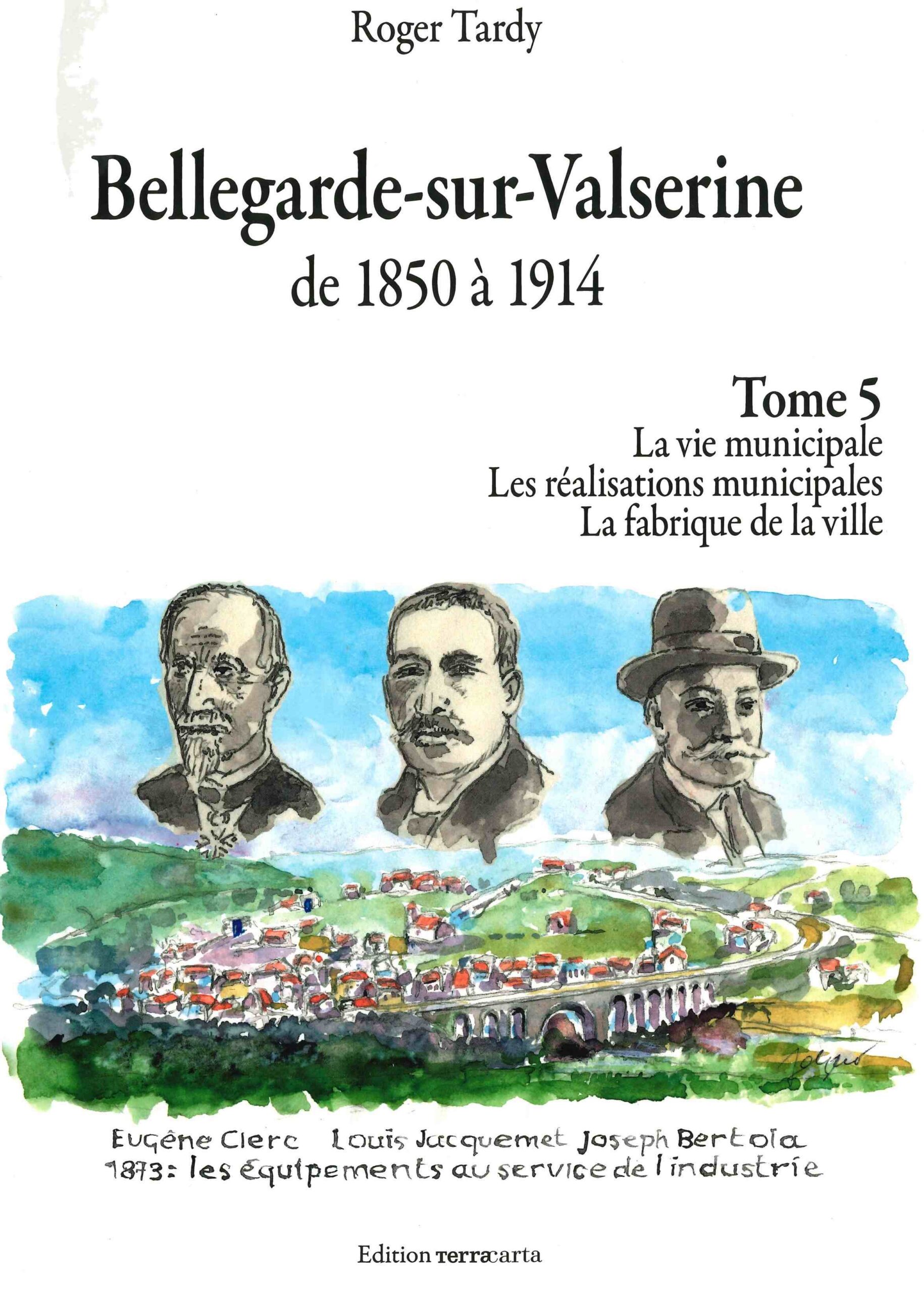 Tome 5 – Bellegarde-sur-Valserine, de 1850 à 1914