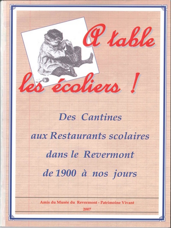 A table les écoliers ! (des cantines aux restaurants scolaires dans le Revermont de 1900 à nos jours)