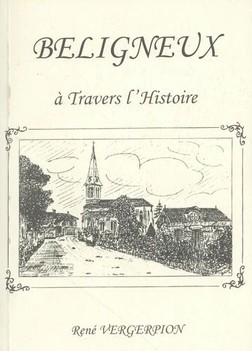 Béligneux à travers l&rsquo;histoire