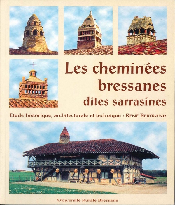 Les cheminées bressanes dites sarrasines