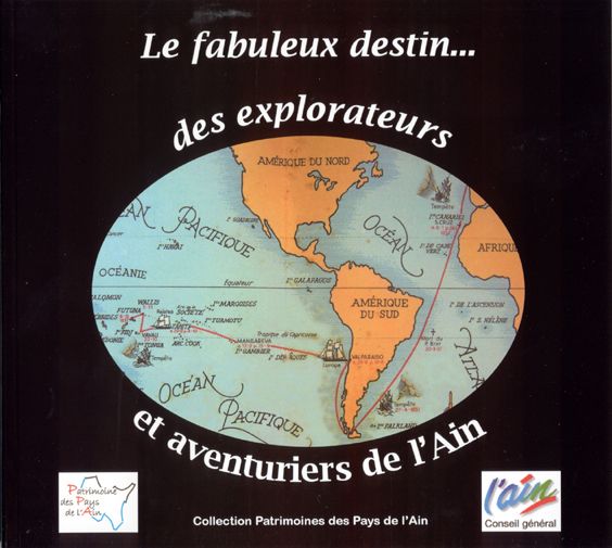 N°02 – Le fabuleux destin des explorateurs et aventuriers de l&rsquo;Ain