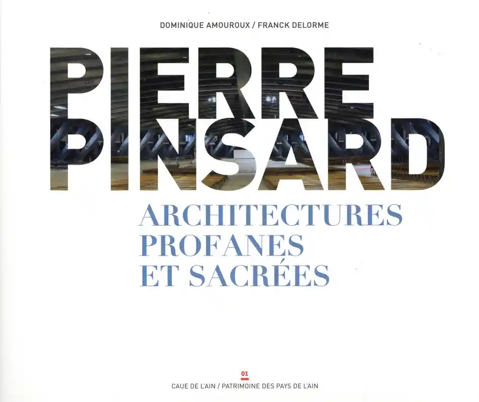 N°2 – Pierre PINSARD – Architectures sacrées et profanes