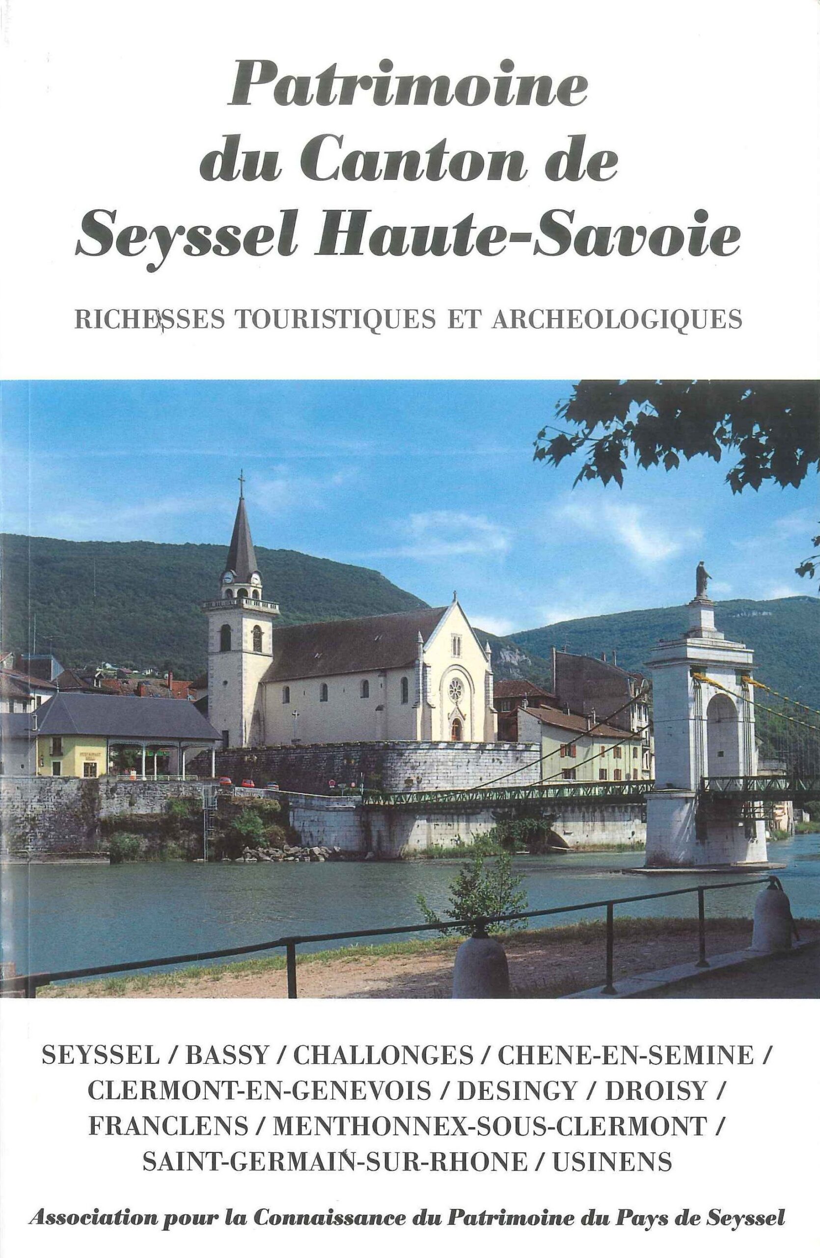 Richesses Touristiques et Archéologiques du canton de Seyssel Haute Savoie