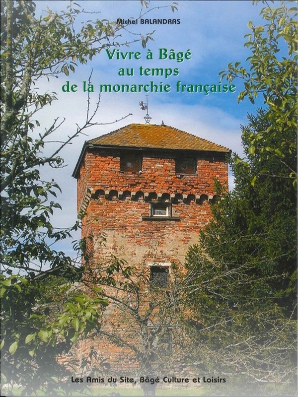 Vivre à Bâgé au temps de la monarchie française