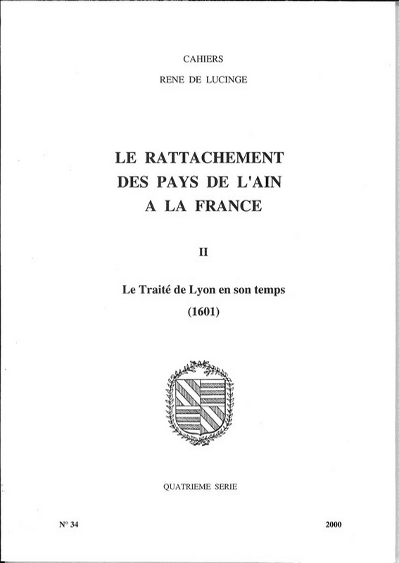 N°34 – Le Rattachement des pays de l&rsquo;Ain à la France, II Le traité de Lyon en son temps (1601)