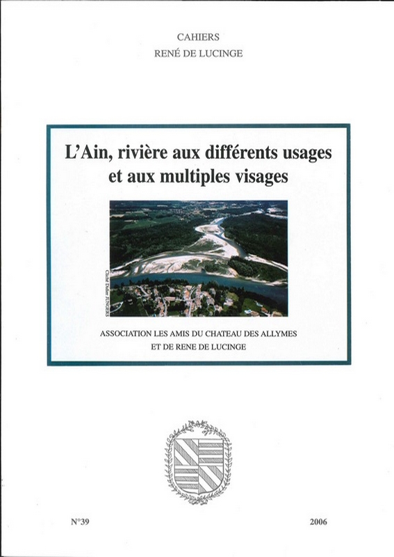 N°39 – L&rsquo;Ain, rivière aux différents usages et aux multiples visages