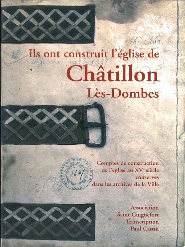 Ils ont construit l&rsquo;église de Châtillon-les-Dombes