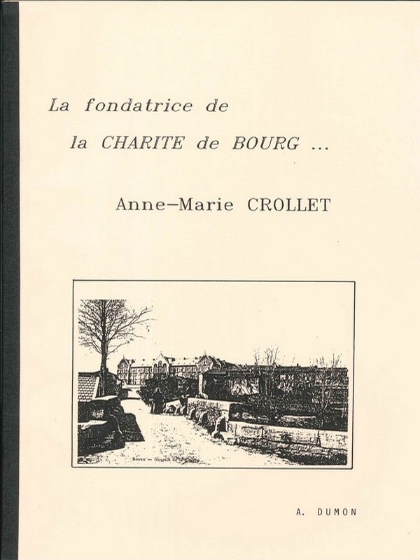 La fondatrice de la Charité de Bourg… Anne-Marie Crollet
