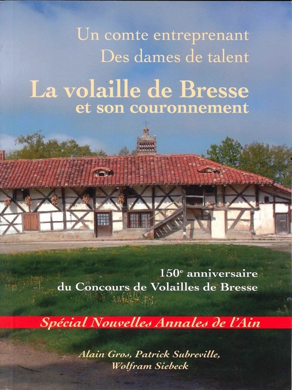 Nouvelles Annales de l&rsquo;Ain 2012 : La volaille de Bresse et son couronnement