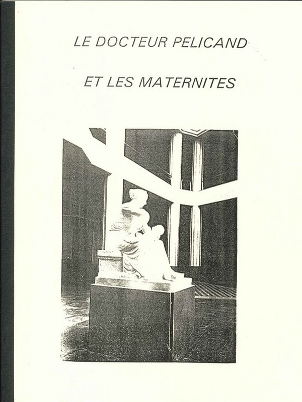 Le docteur Pélicand et les maternités