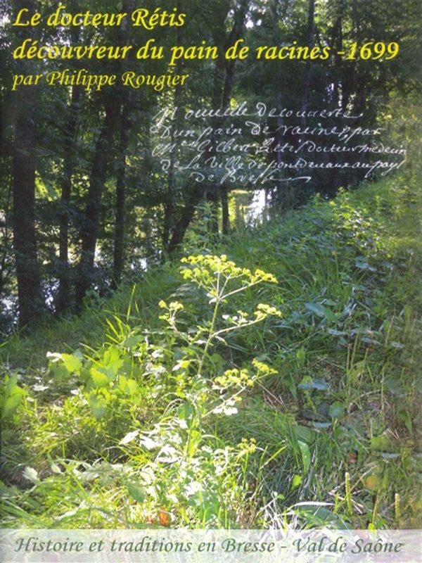 Le Docteur Rétis, découvreur du pain de racines – 1699
