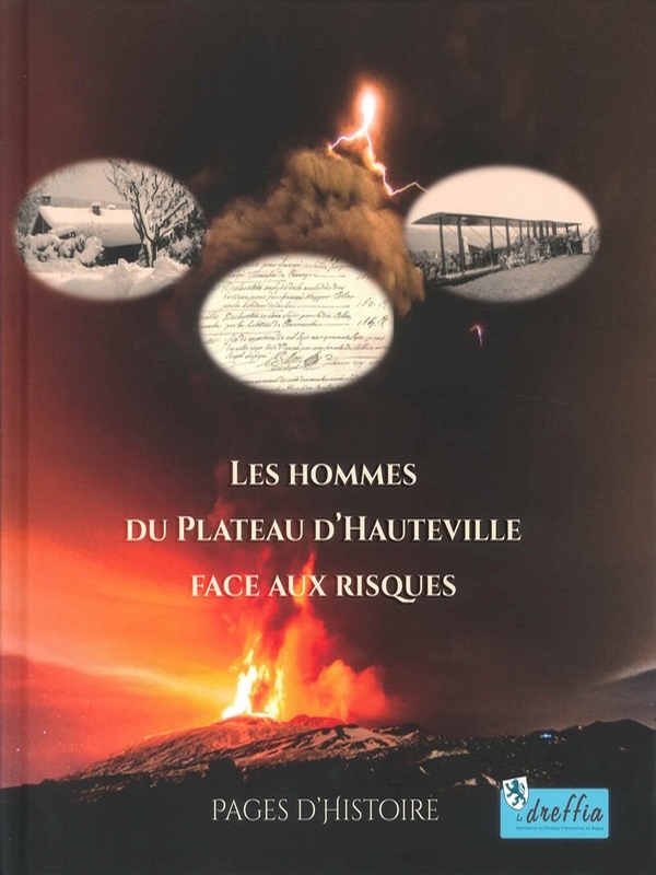 Les hommes du plateau d&rsquo;Hauteville face aux risques