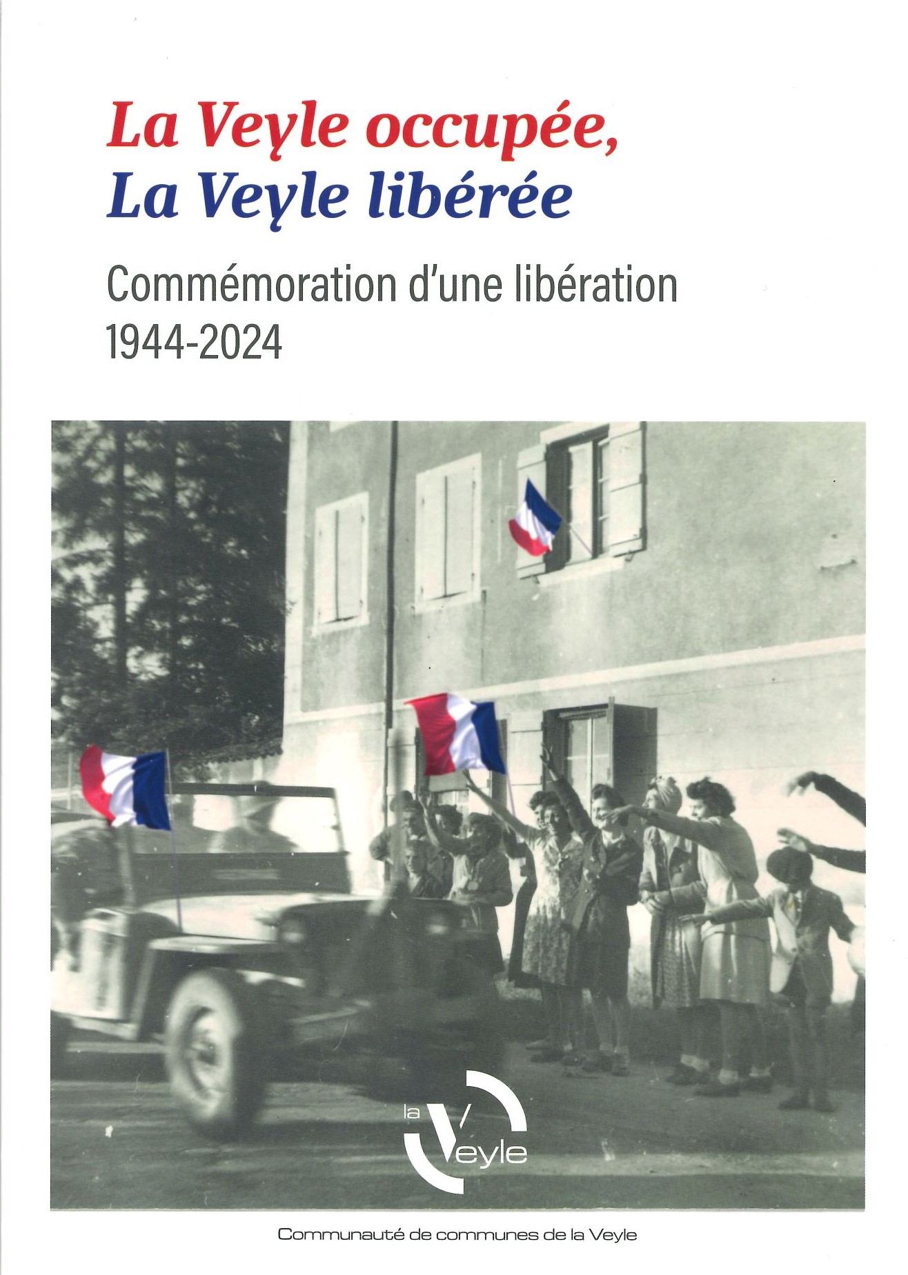 La Veyle occupée, la Veyle libérée