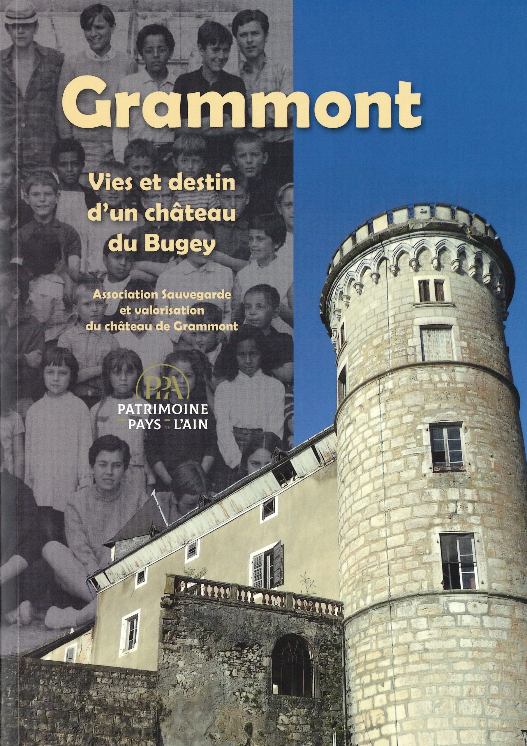Grammont, Vies et destin d&rsquo;un château du Bugey